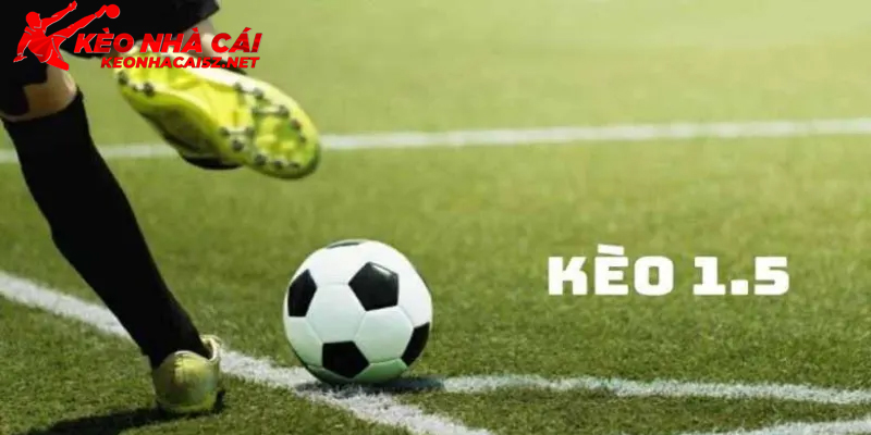 Phân tích kèo chấp 1.5 giúp người chơi chọn kèo hợp lý